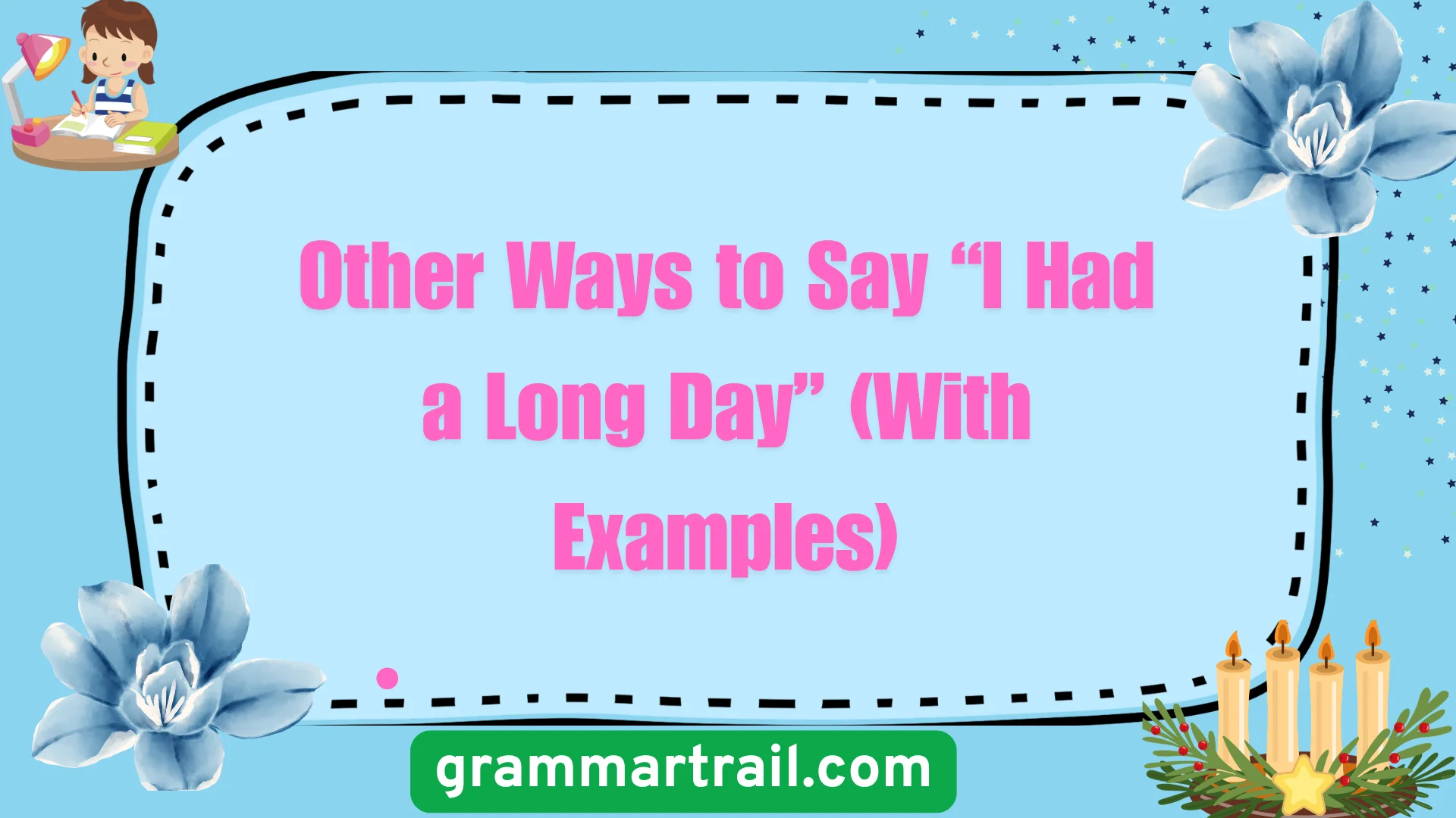 Other Ways to Say “I Had a Long Day” (With Examples)