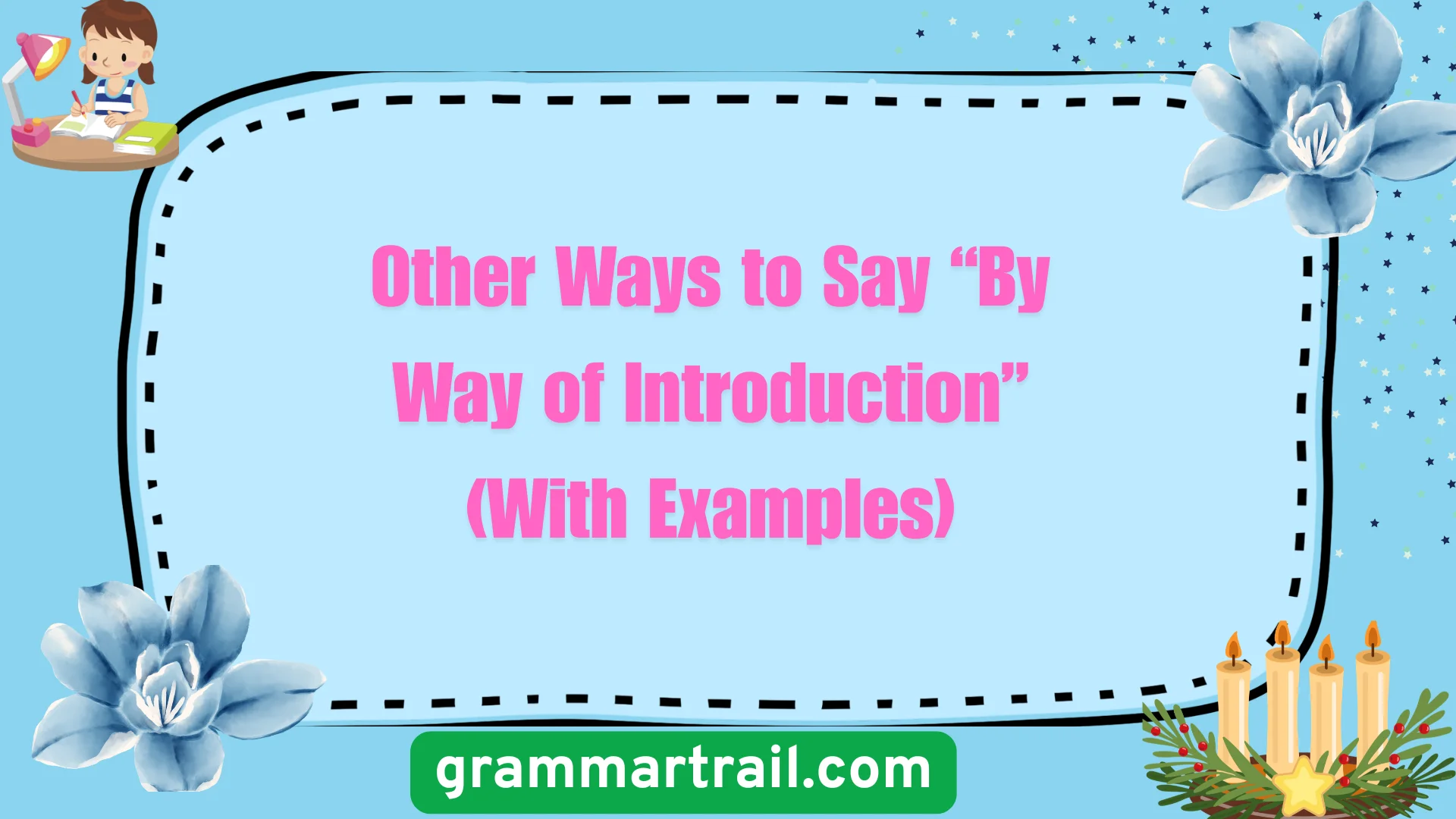Other Ways to Say “By Way of Introduction” (With Examples)