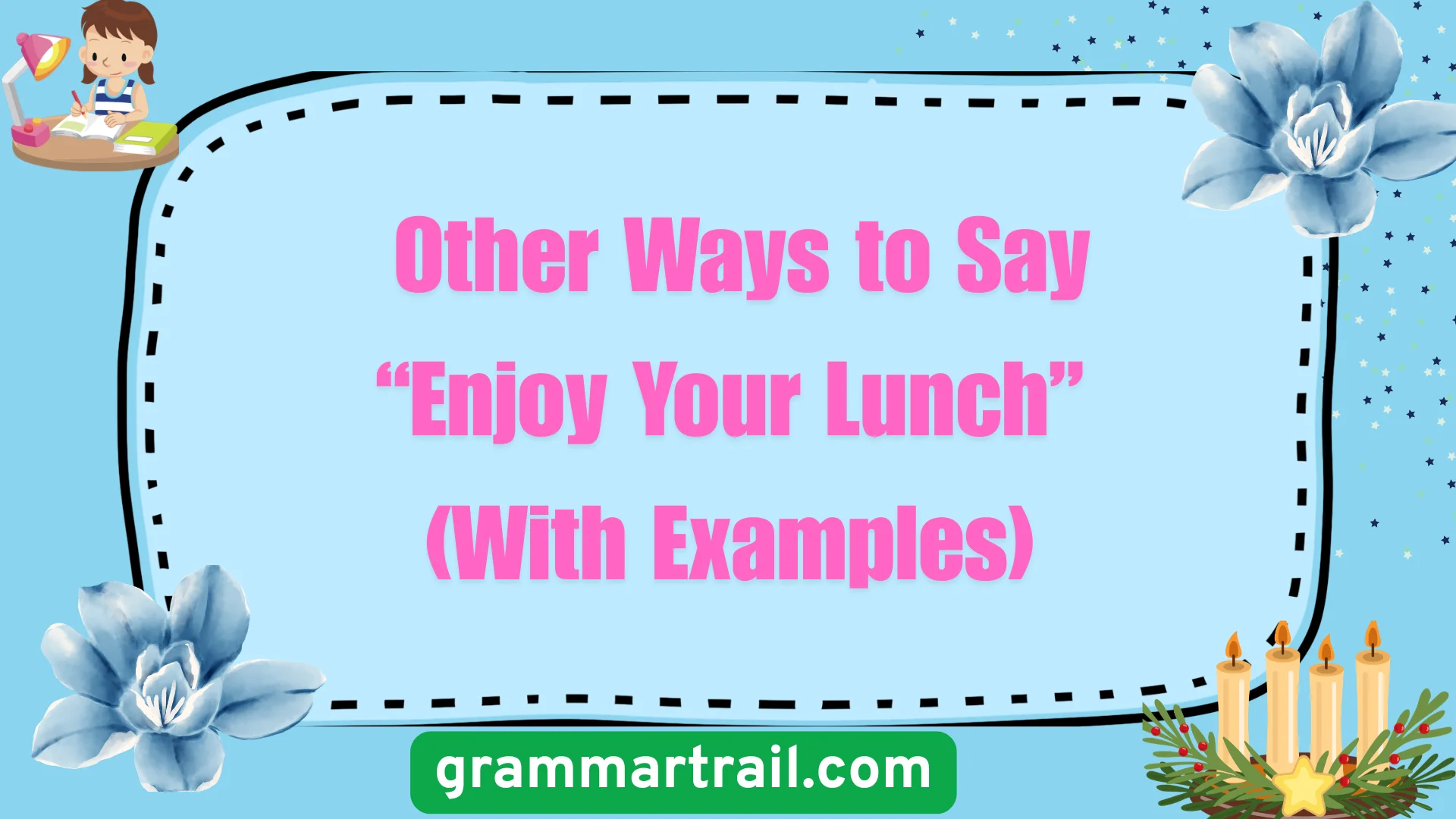 Other Ways to Say “Enjoy Your Lunch” (With Examples)