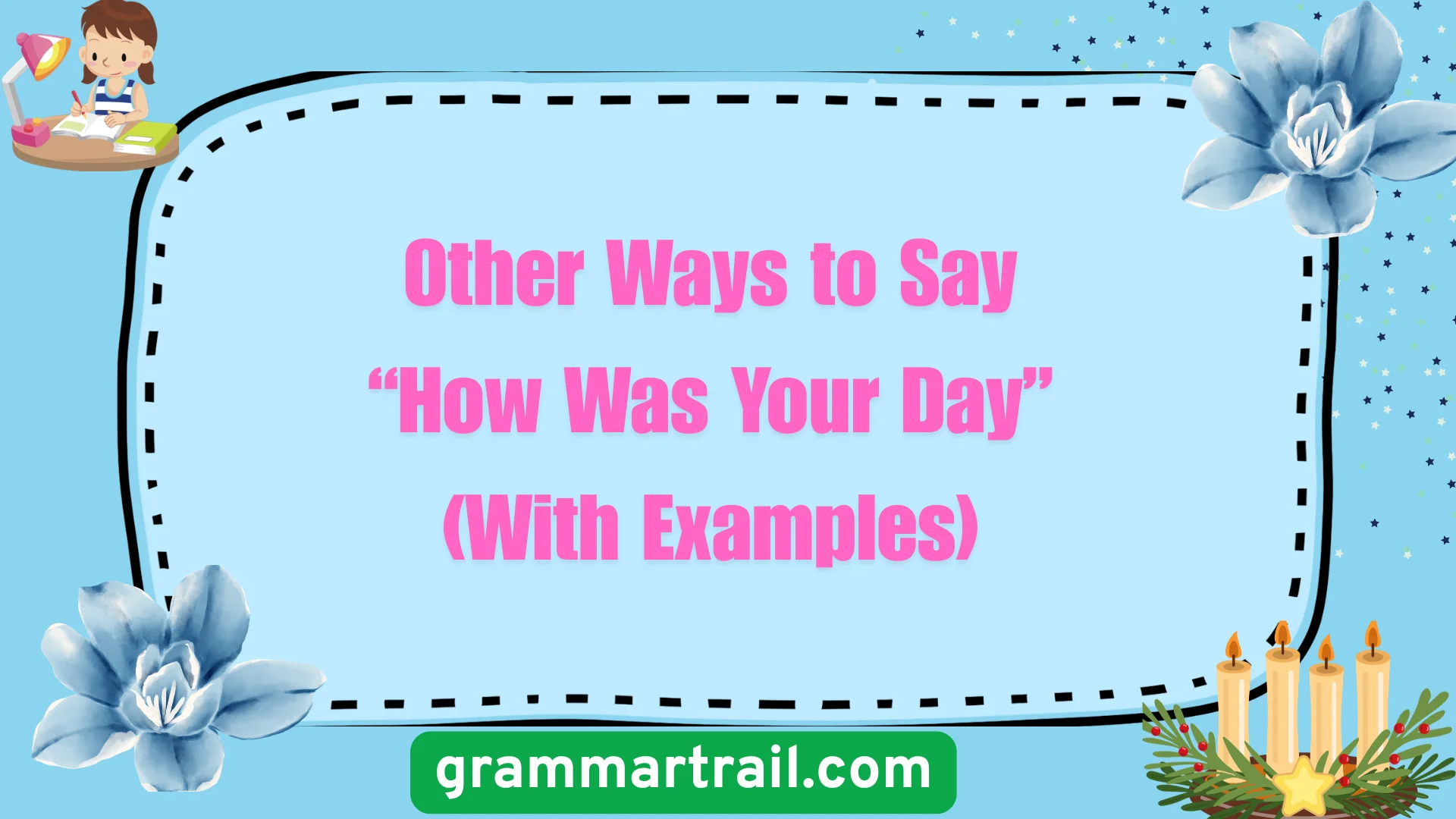 Other Ways to Say “How Was Your Day” (With Examples)