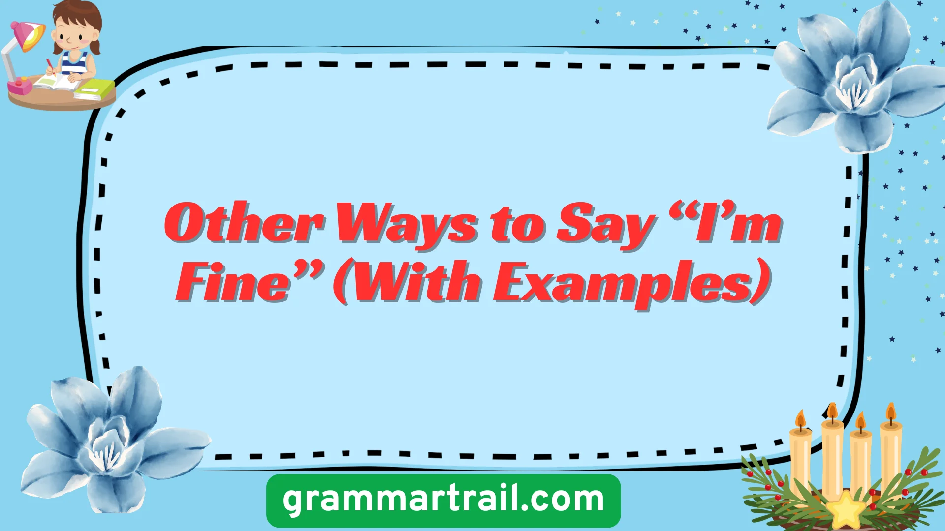Other Ways to Say “I’m Fine” (With Examples)