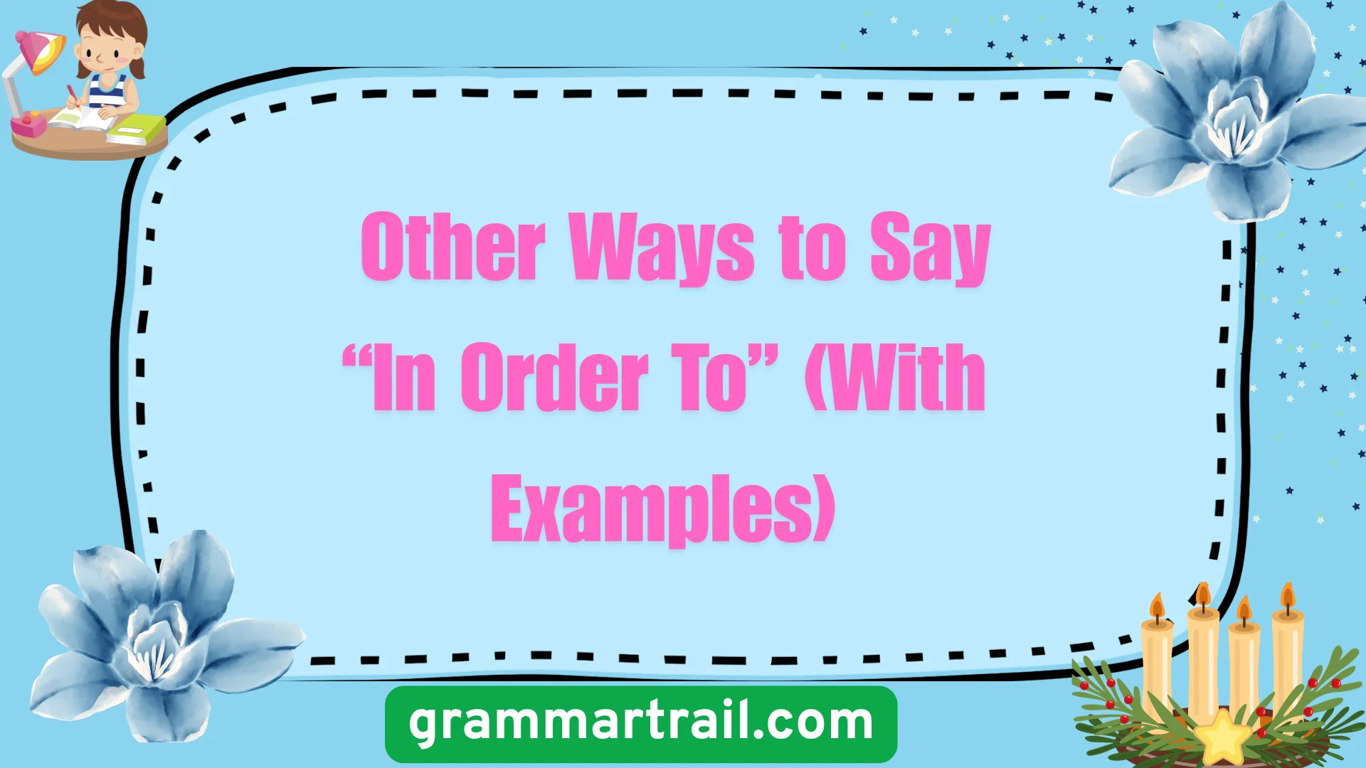Other Ways to Say “In Order To” (With Examples)