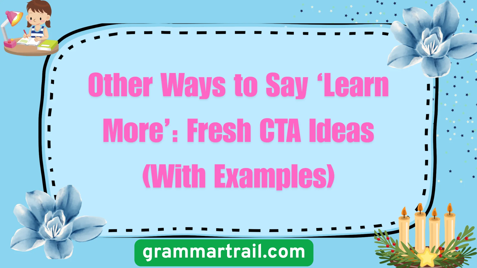 Other Ways to Say ‘Learn More’: Fresh CTA Ideas (With Examples)