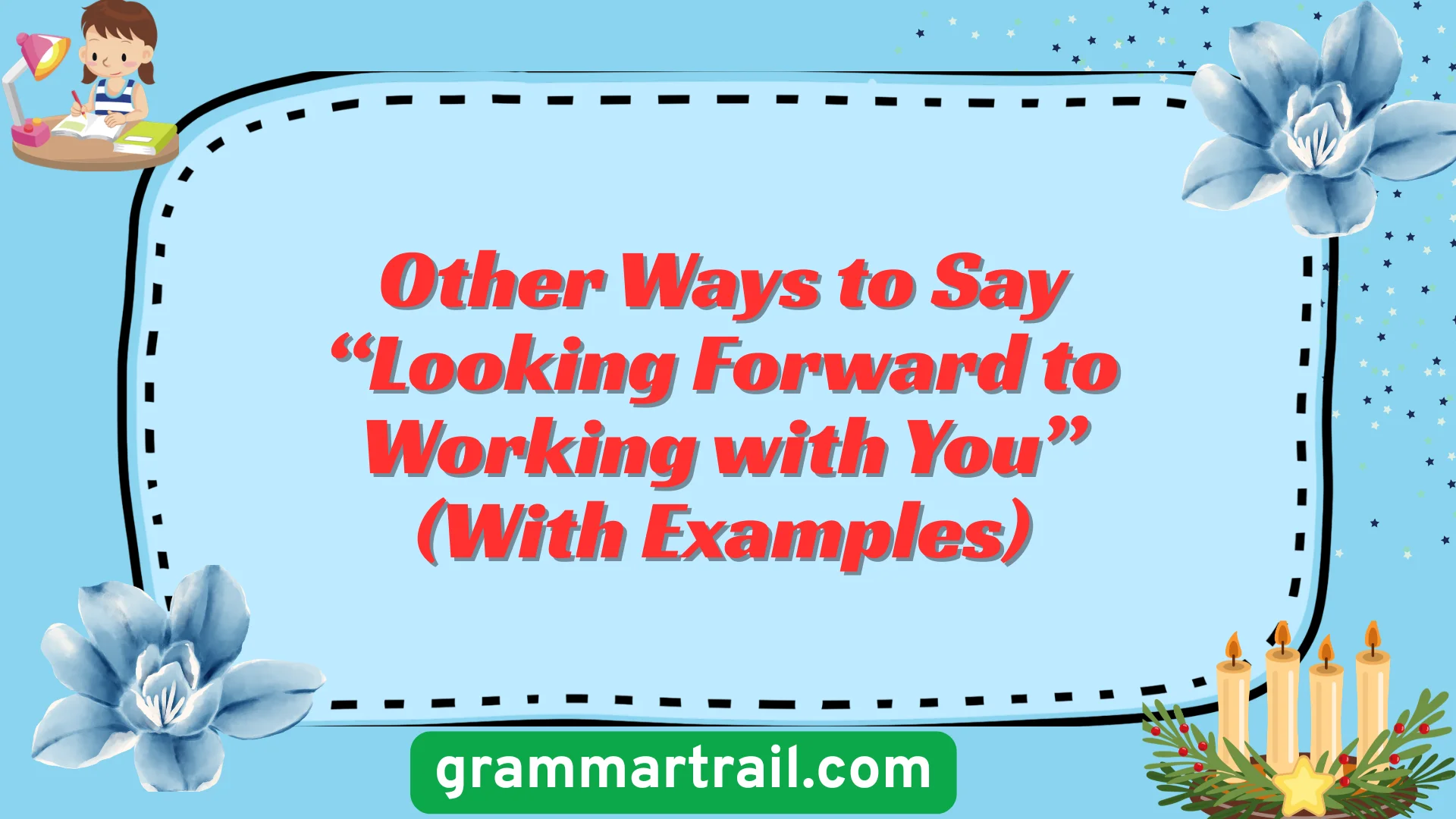 Other Ways to Say “Looking Forward to Working with You” (With Examples)
