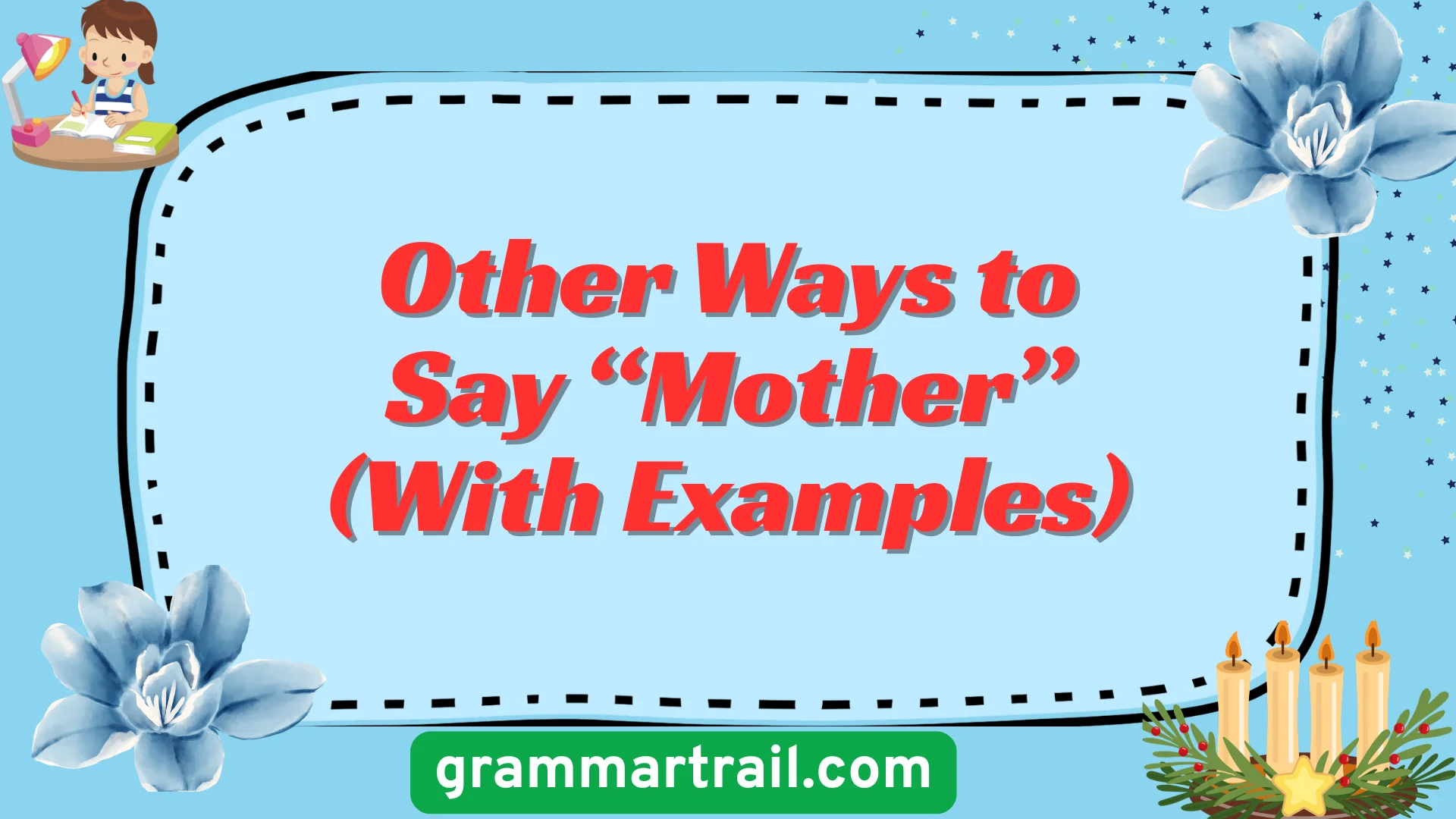 Other Ways to Say âMotherâ (With Examples)
