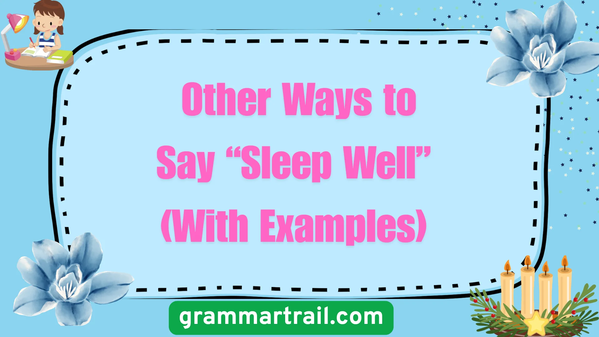 Other Ways to Say “Sleep Well” (With Examples)
