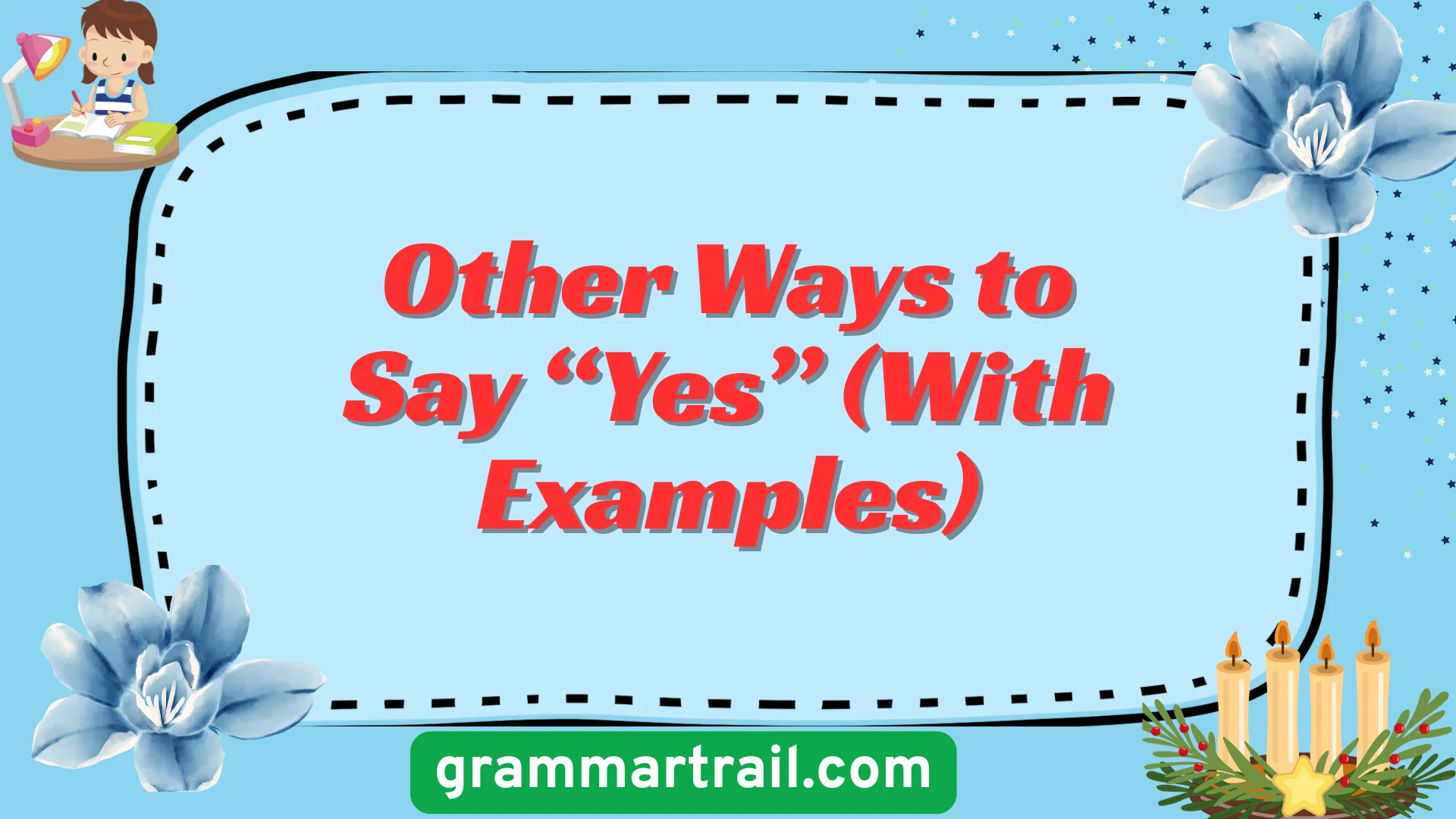 Other Ways to Say âYesâ (With Examples)