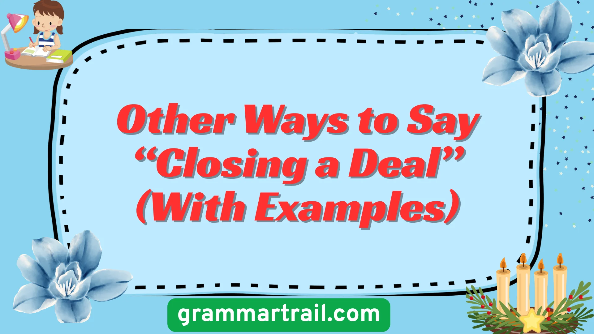 Other Ways to Say “Closing a Deal” (With Examples)