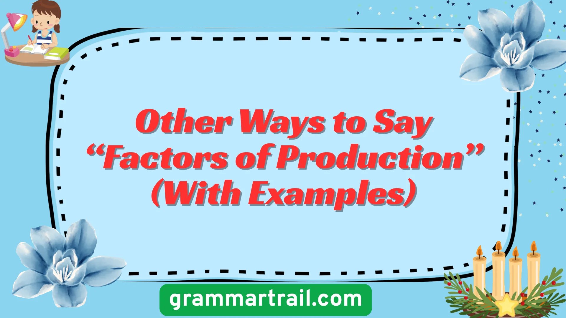 Other Ways to Say “Factors of Production” (With Examples)