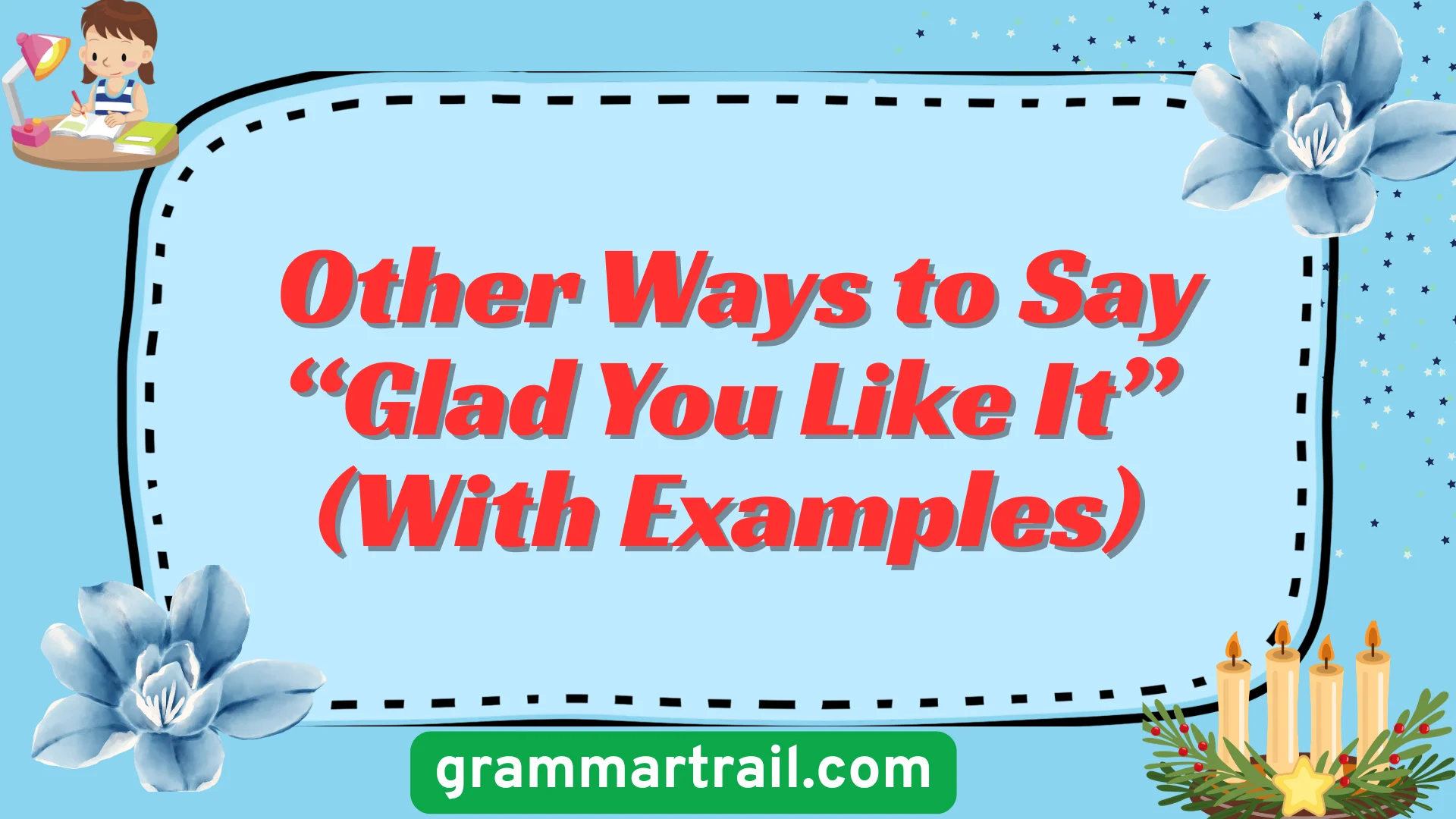 Other Ways to Say “Glad You Like It” (With Examples)