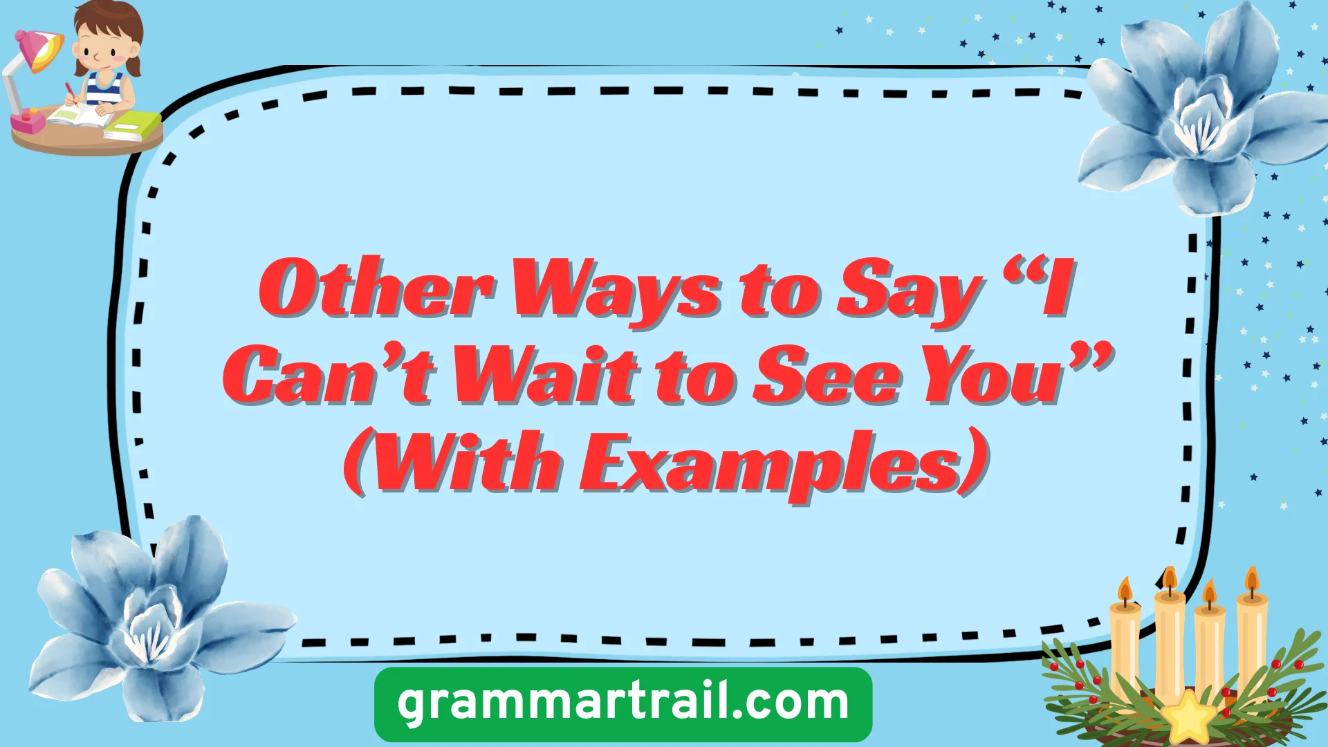 Other Ways to Say “I Can’t Wait to See You” (With Examples)