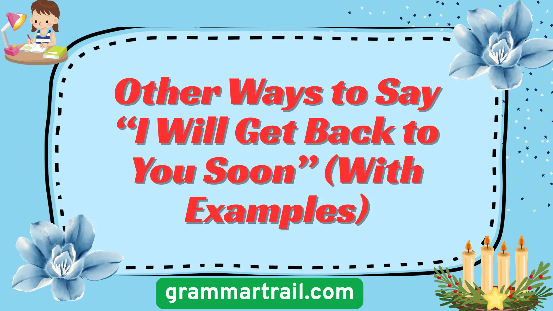 Other Ways to Say “I Will Get Back to You Soon” (With Examples)