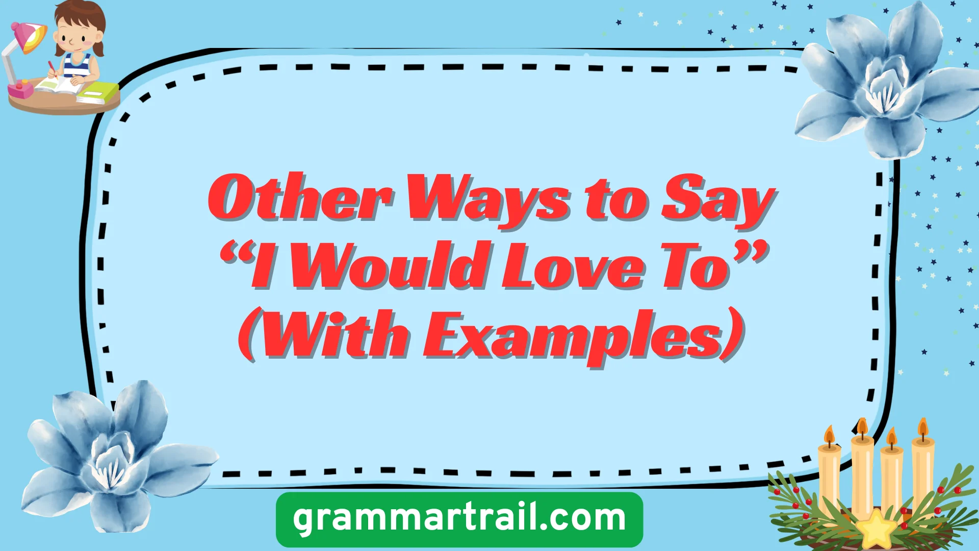 Other Ways to Say “I Would Love To” (With Examples)