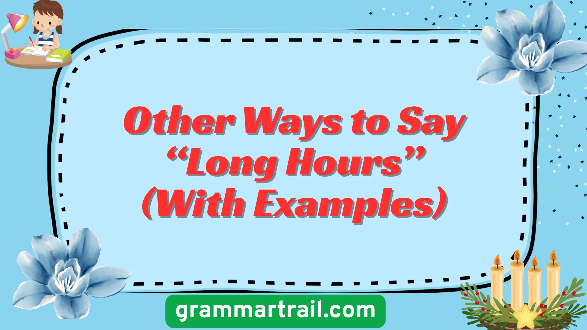 Other Ways to Say “Long Hours” (With Examples)