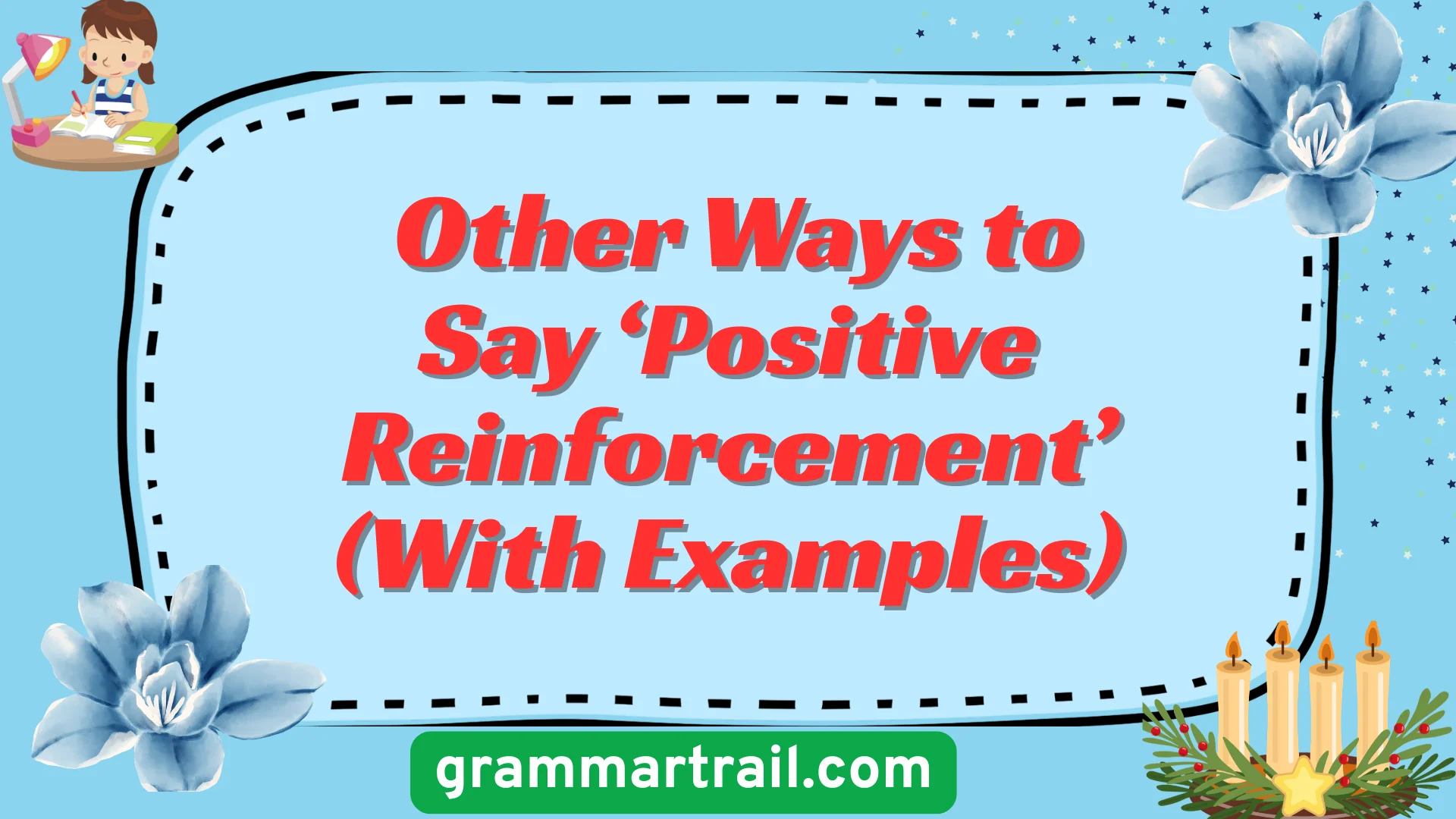 Other Ways to Say ‘Positive Reinforcement’ (With Examples)