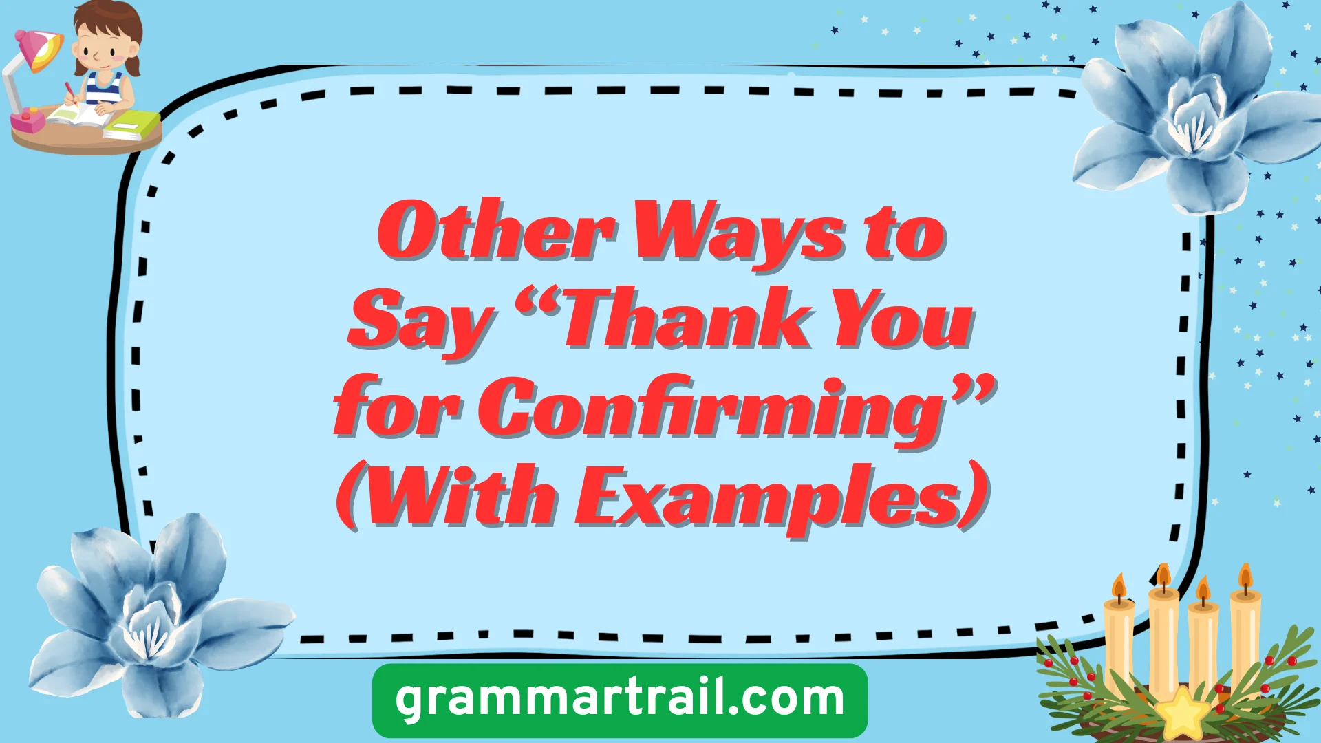 Other Ways to Say “Thank You for Confirming” (With Examples)