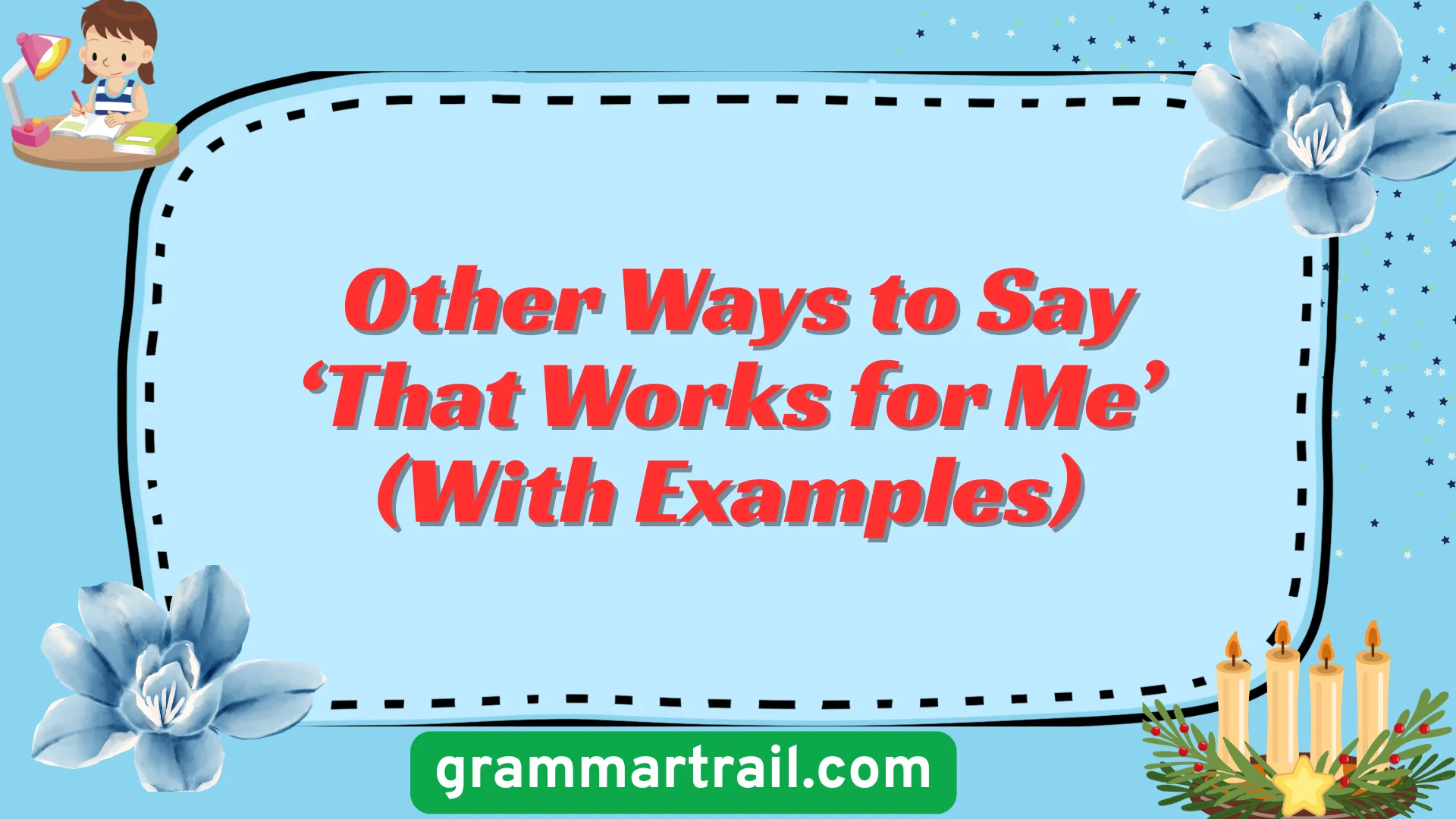 Other Ways to Say ‘That Works for Me’ (With Examples)