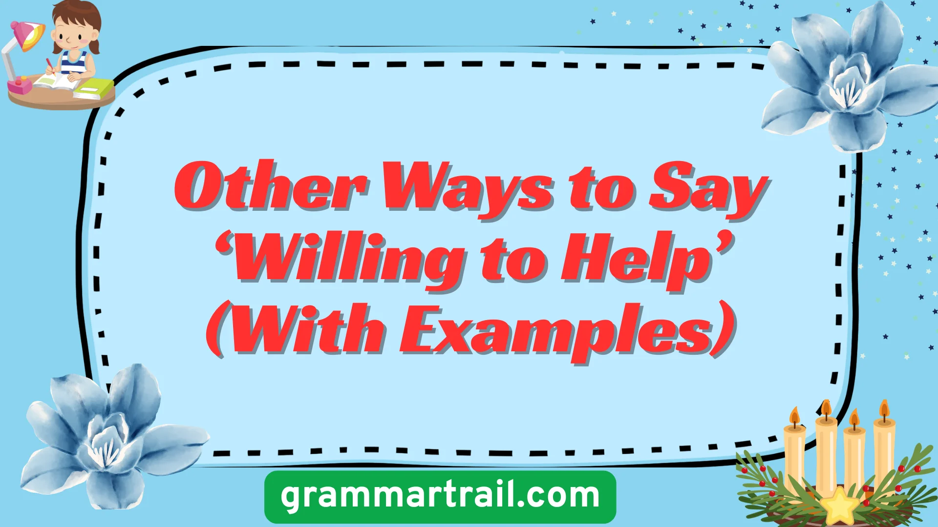 Other Ways to Say ‘Willing to Help’ (With Examples)