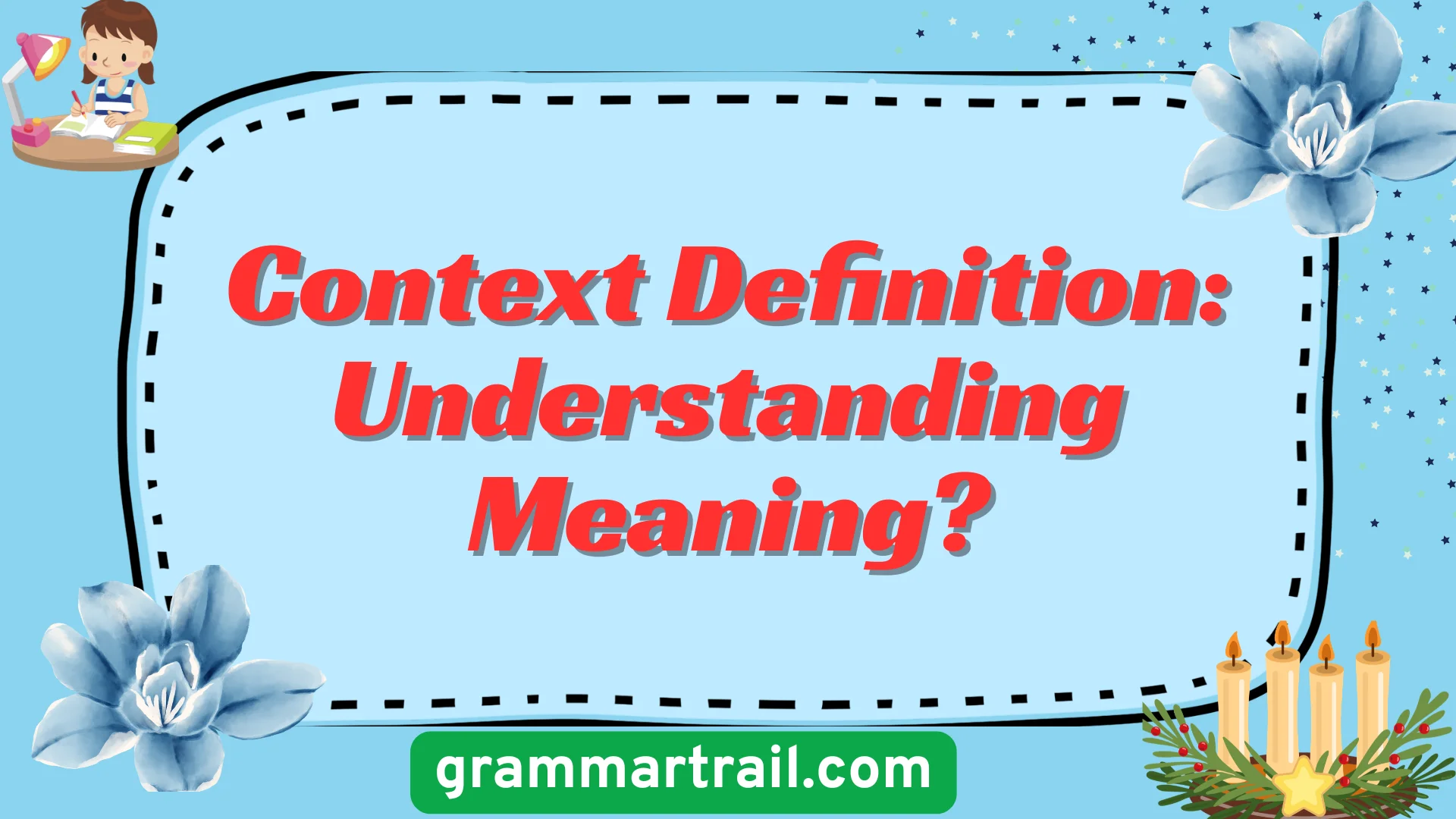 Context Definition: Understanding Meaning?