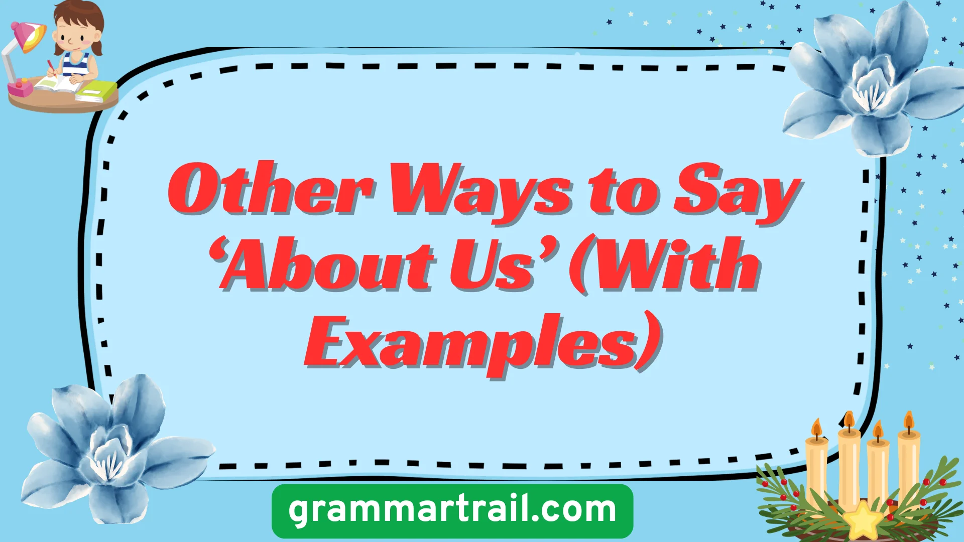 Other Ways to Say âAbout Usâ (With Examples)