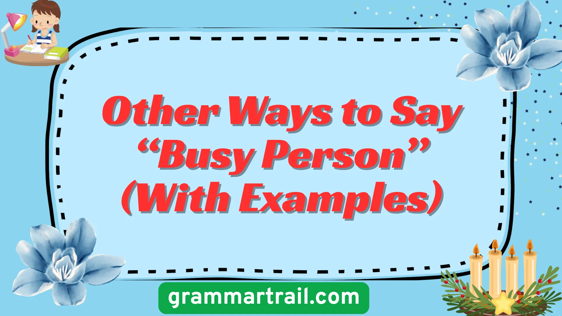 Other Ways to Say âBusy Personâ (With Examples)