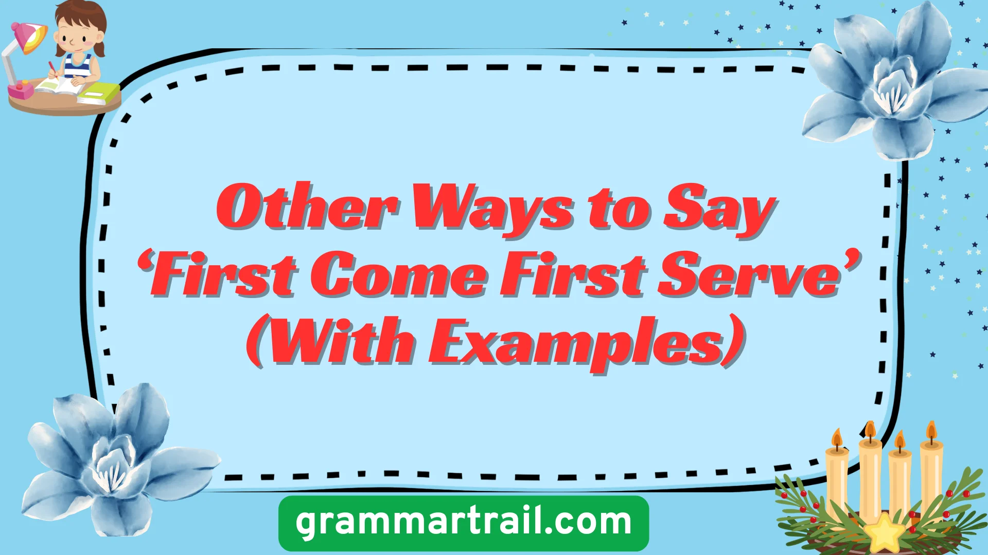 Other Ways to Say ‘First Come First Serve’ (With Examples)