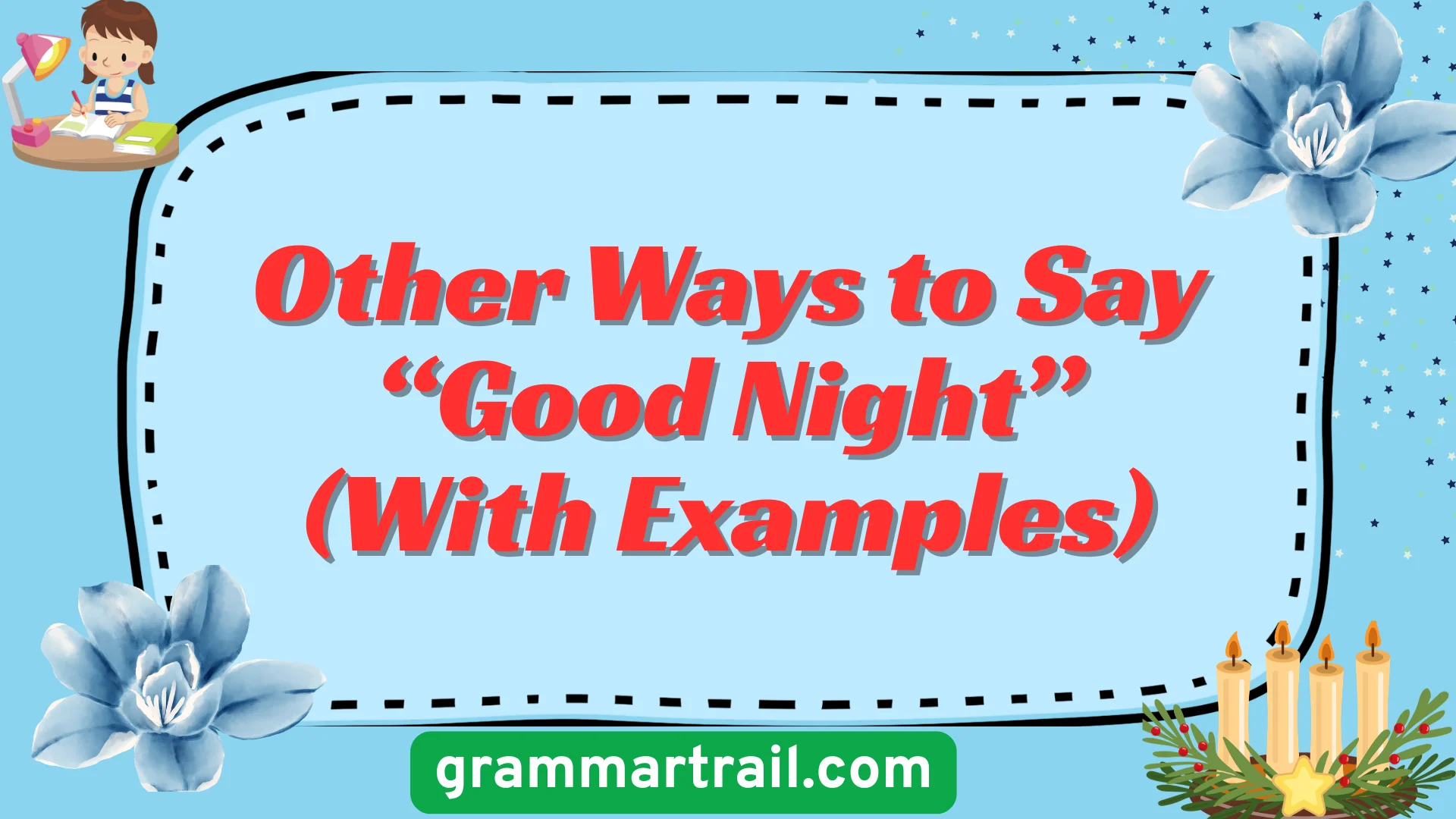 Other Ways to Say âGood Nightâ (With Examples)