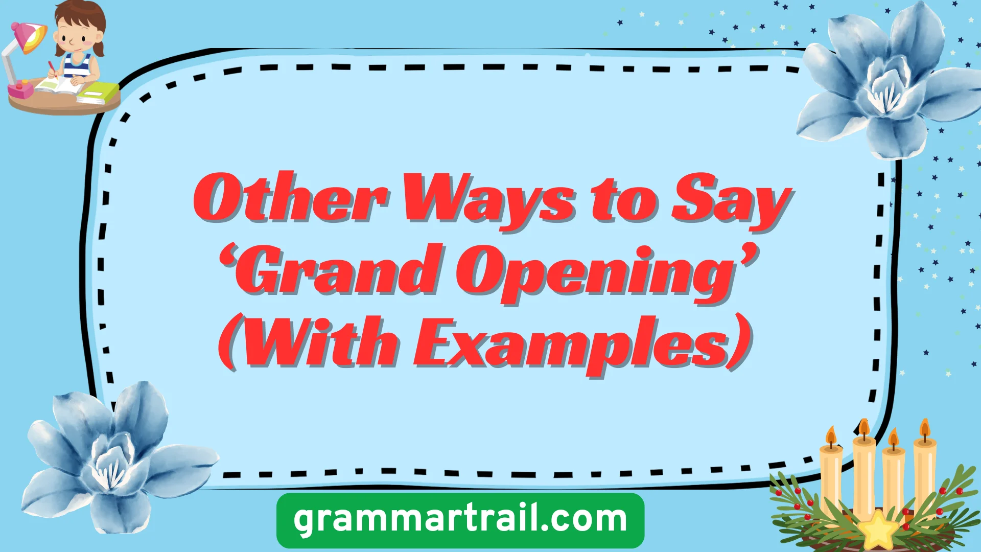 Other Ways to Say ‘Grand Opening’ (With Examples)