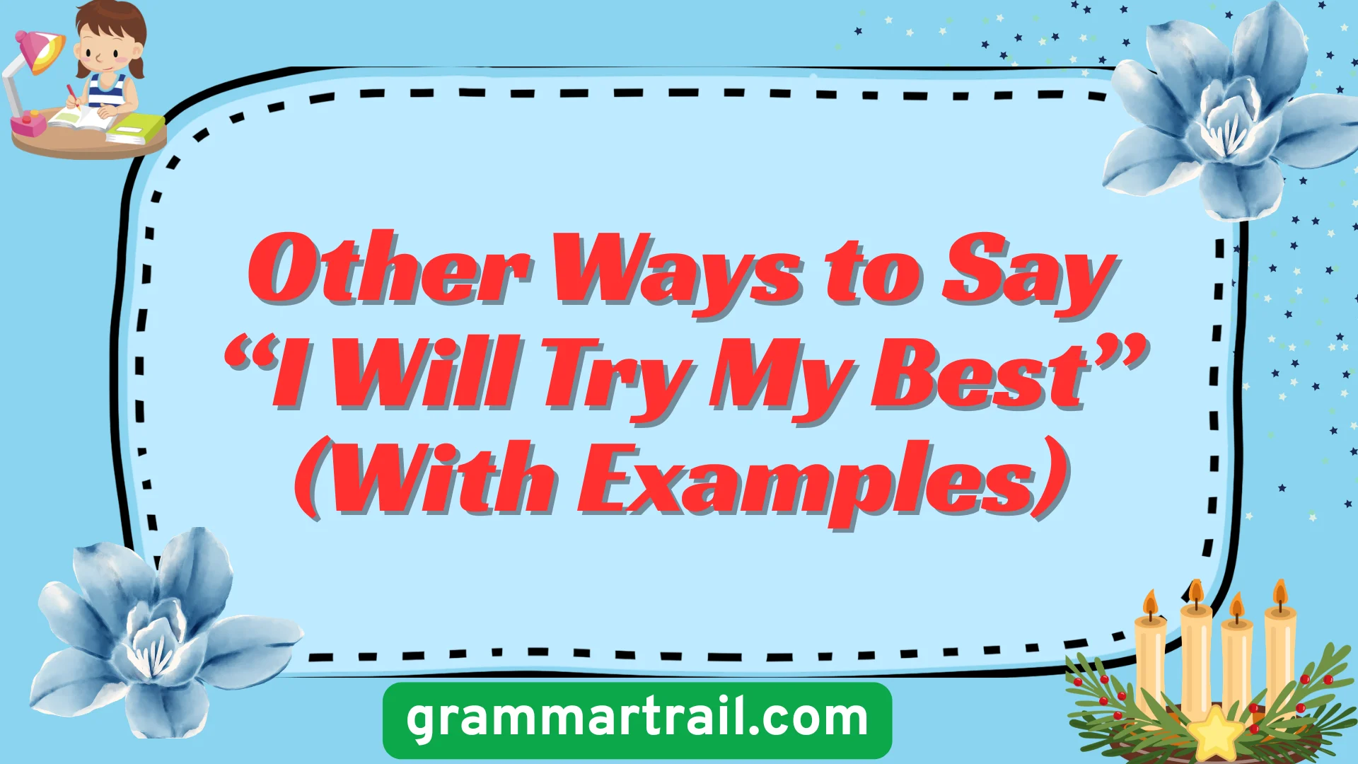 Other Ways to Say “I Will Try My Best” (With Examples)