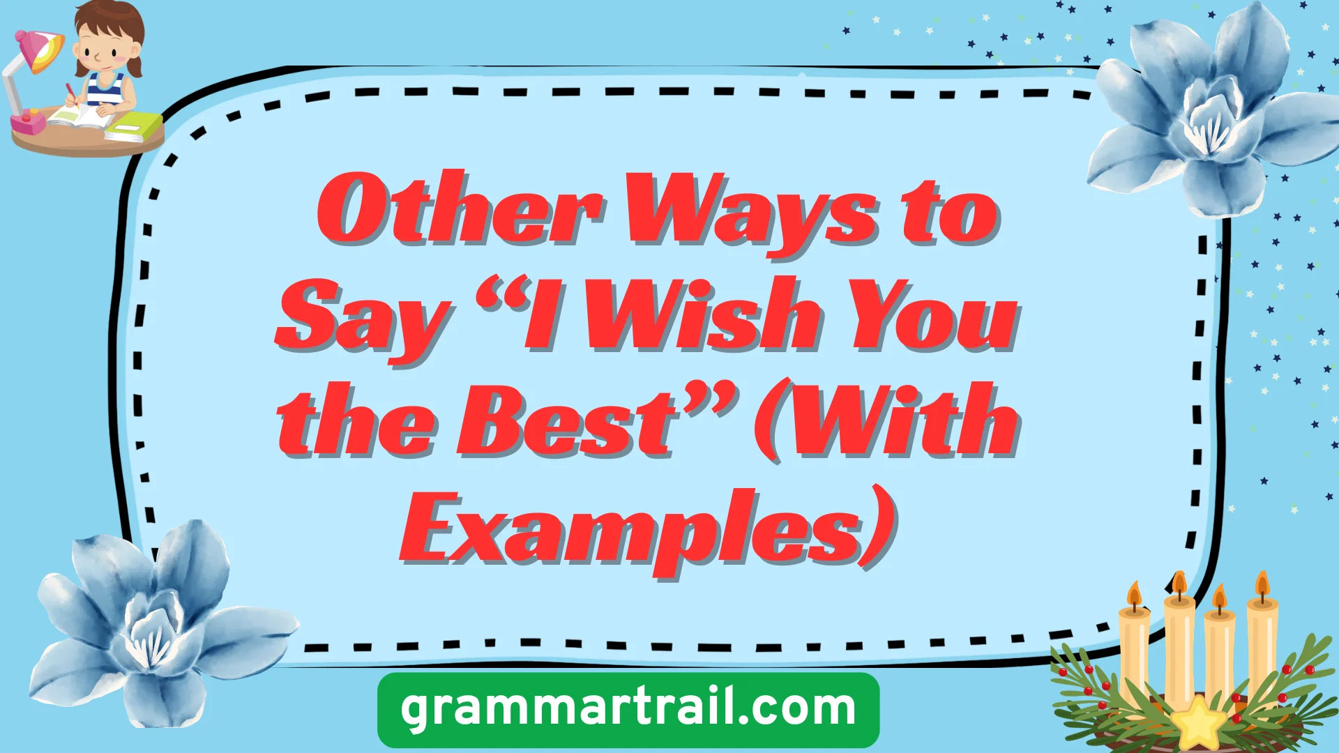 Other Ways to Say âI Wish You the Bestâ (With Examples)