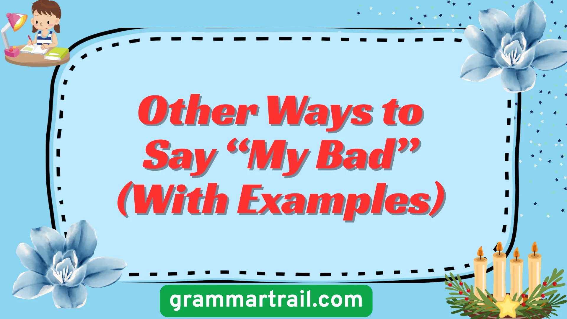 Other Ways to Say “My Bad” (With Examples)