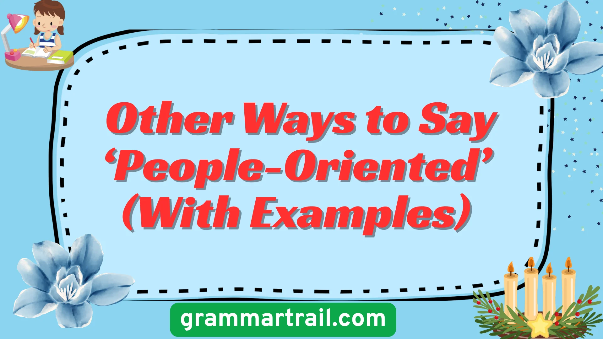 Other Ways to Say ‘People-Oriented’ (With Examples)